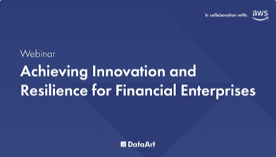 Webinar: Achieving Innovation and Resilience for Financial Enterprises